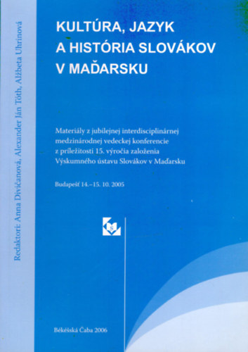 Kult�ra, jazyk a hist�ria Slov�kov v Ma�arsku