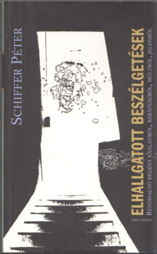 Schiffer Pter - Elhallgatott beszlgetsek