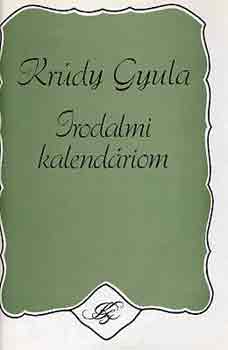 Kr�dy Gyula - Irodalmi kalend�riom
