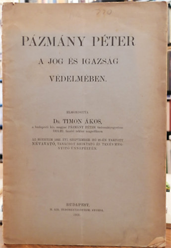 Timon kos Dr. - Pzmny Pter a jog s igazsg vdelmben