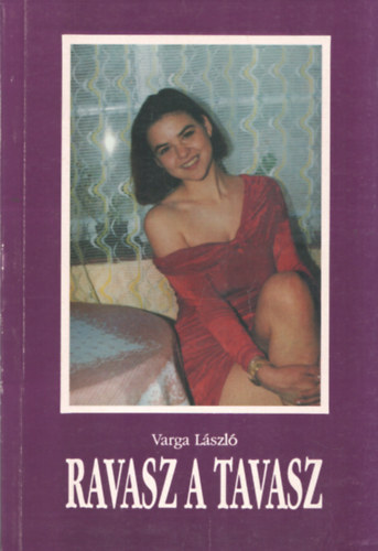 Varga László - Ravasz a tavasz - Versek