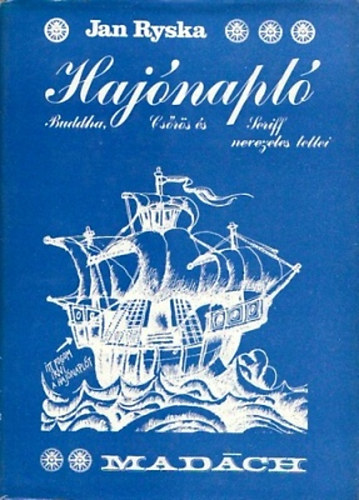 Jan Ryska - Haj�napl� -Buddha Cs�r�s �s Seriff nevezetes tettei