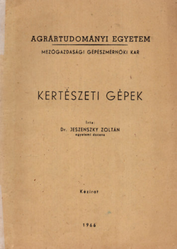 Dr. Jeszenszky Zoltn - Kertszeti gpek