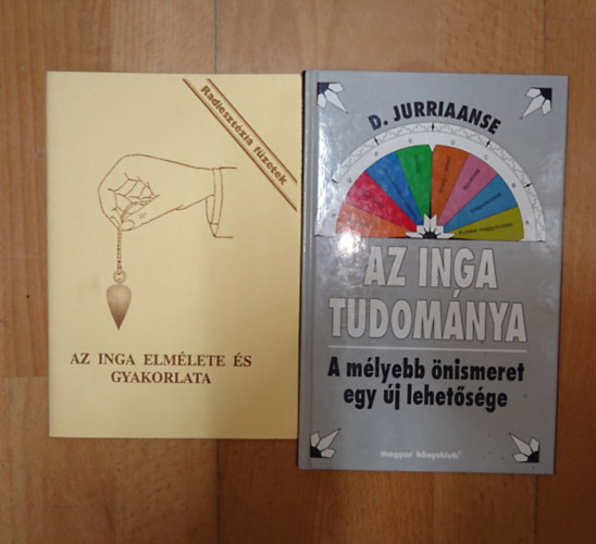 D. Jurrinaanse - 2 könyv az ingáról: Az inga elmélete és gyakrolata, Az inga tudománya - A mélyebb önismeret egy új lehetősége
