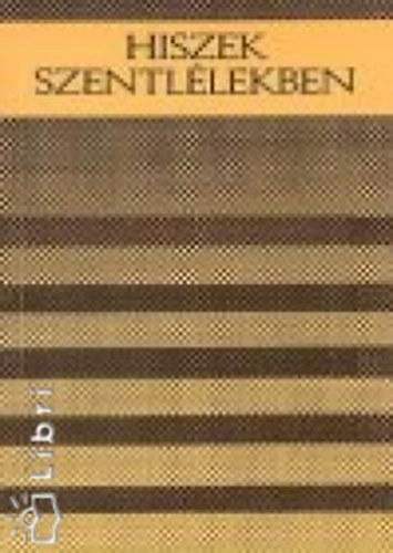 Vgh Tams - Hiszek Szentllekben