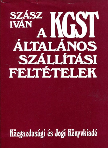 Szsz Ivn - A KGST ltalnos szlltsi felttelek