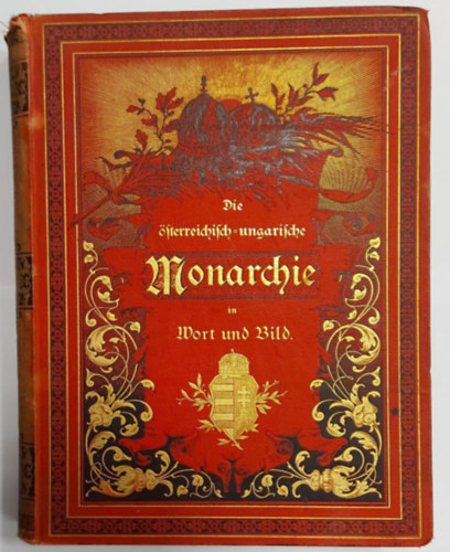 Die sterreichisch ungarische Monarchie in Wort und bild. Band 1 (Az Osztrk-Magyar Monarchia szban s kpben: 1. ktet)