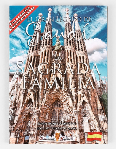 EL GRAN LEGADO DE GAUD�. LA SAGRADA FAMILIA