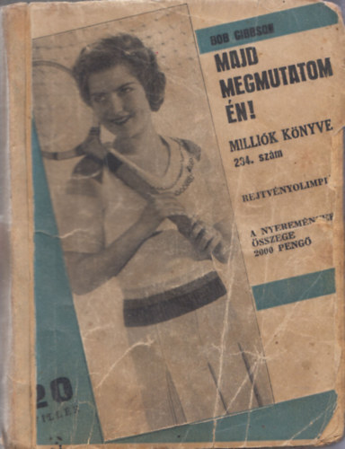 Bob Gibbson - Majd megmutatom n! (Millik Knyve)