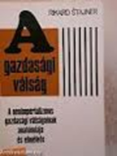 Rikard Stajner - A gazdas�gi v�ls�g