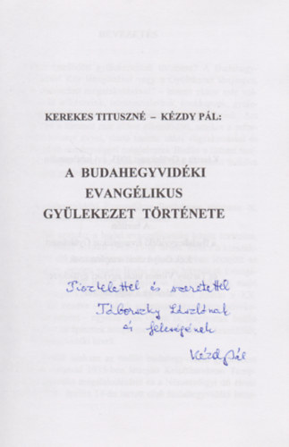 Kzdy Pl Kerekes Tituszn - A Budahegyvidki Evanglikus Gylekezet trtnete (Dediklt)