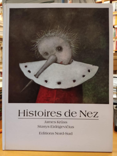 Stasys Eidrigeviius  James Krss (illus.) - Histoires de Nez