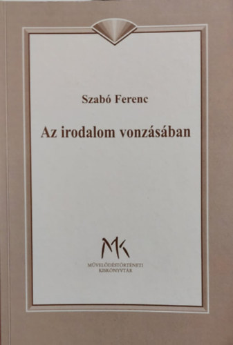 Szab Ferenc - Az irodalom vonzsban