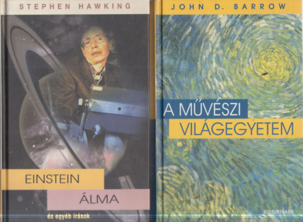 John D. Barrow Stephen Hawking - 2 db. csillag�szat (Einstein �lma + A m�v�szi vil�gegyetem)