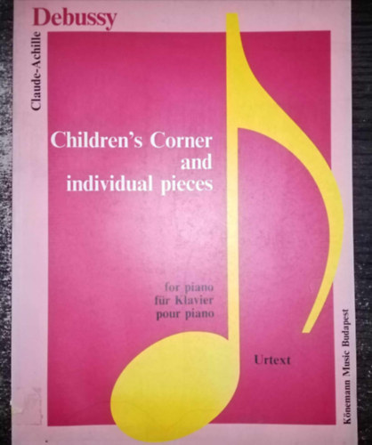 Claude-Achille Debussy, Kocsis Zolt�n (Szerk.), Zolt�n Kocsis (Editor / Herausgegeben von / Edit� par) - Debussy: Children's Corner and individual pieces for piano / Le coin des enfants pour piano / Kinderecke f�r Klavier (Urtext kiadv�ny!) - R�szletes m�vek list�ja a le�r�sban