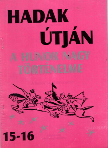 Sndor Jzsef Lszl - Hadak tjn - A hunok nagy trtnelme 15-16