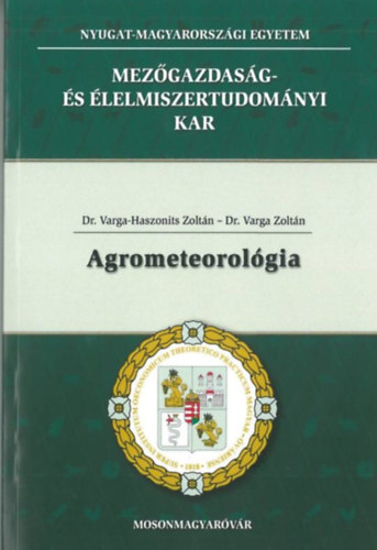 Dr. Dr. Varga Zoltn Varga-Haszonits Zoltn - Agrometeorolgia