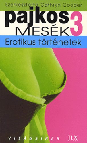 Pajkos mes�k 3. - Erotikus t�rt�netek