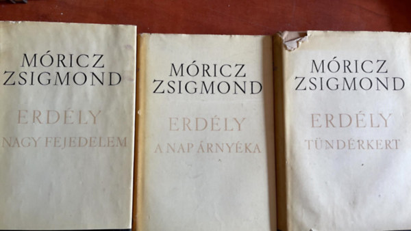 M�ricz Zsigmond - Erd�ly I.-III. - T�nd�rkert - A nagy fejedelem - A nap �rny�ka