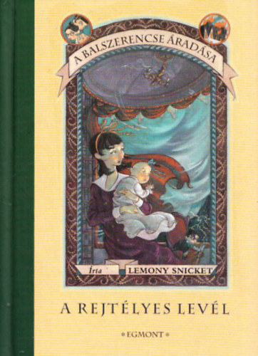 Lemony Snicket - A balszerencse �rad�sa III.: A rejt�lyes lev�l
