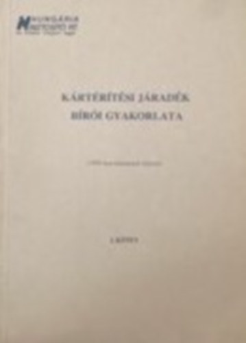Kártérítési járadék bíró gyakorlata I. kötet
