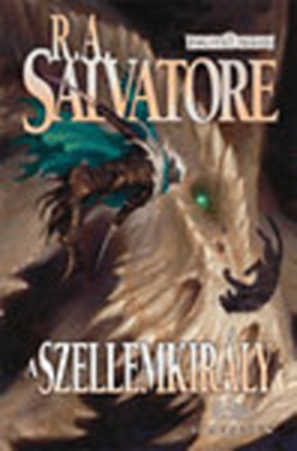 R. A. Salvatore - A szellemkirly - tmenetek III. (Forgotten Realms)