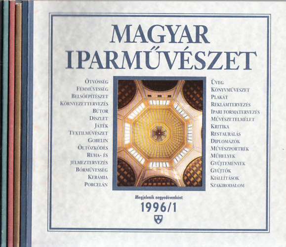 Antal Mariann  (szerk.) - Magyar iparmvszet 1996/1-4. (teljes vfolyam)