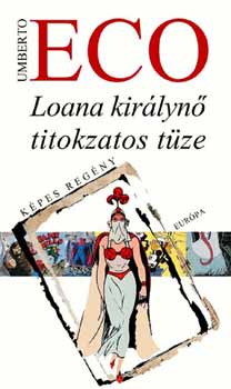 Umberto Eco - Loana kir�lyn� titokzatos t�ze