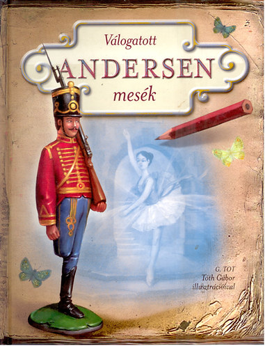 Hans Christian Andersen - Vlogatott Andersen mesk