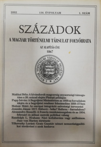 Sz�zadok - A Magyar T�rt�nelmi T�rsulat Foly�irata - 136. �vfolyam - 2002/1