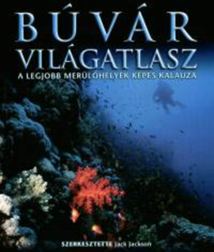 Bvr vilgatlasz - a legjobb merlhelyek kpes kalauza