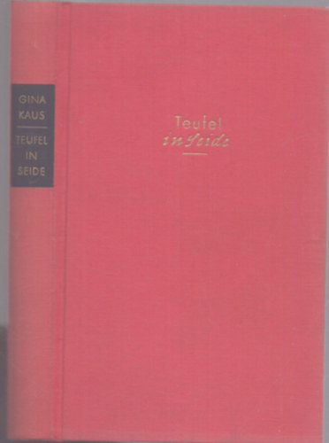 Gina Kaus - Teufel in Seide