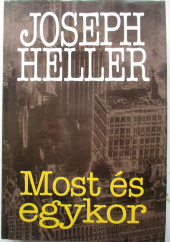 Joseph Heller - Most �s egykor