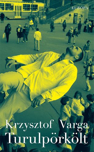 Krzysztof Varga - Turulp�rk�lt