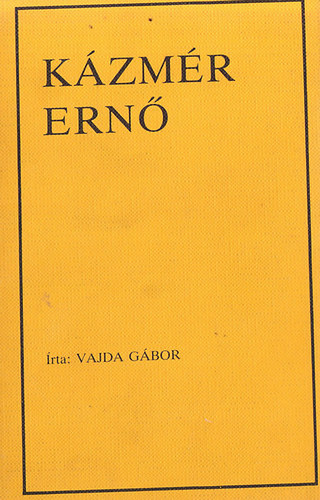 VAjda G�bor - K�zm�r Ern� szellemi arca