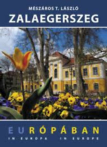 Mszros T. Lszl - Zalaegerszeg Eurpban