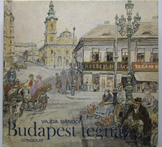 Vajda S�ndor - Budapest tegnap