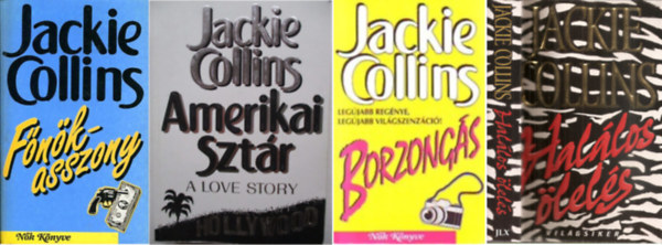 Jackie Collins - Főnökasszony + Amerikai sztár + Borzongás + Halálos ölelés ( 4 kötet)