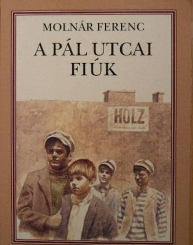 Moln�r Ferenc - A P�l-utcai fi�k (GRAFIKUS Moln�r P�ter)