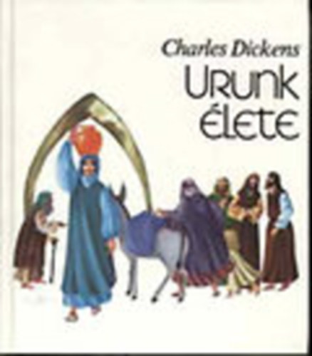 Charles Dickens - Urunk �lete