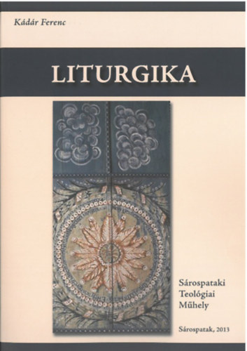 K�d�r Ferenc - Liturgika