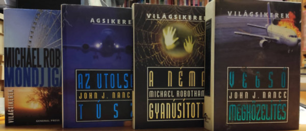 Michael Robotham John J. Nance - 4 db Vilgsiker: A nma gyanstott + Az utols tsz + Mondj igazat! + Vgs megkzelts