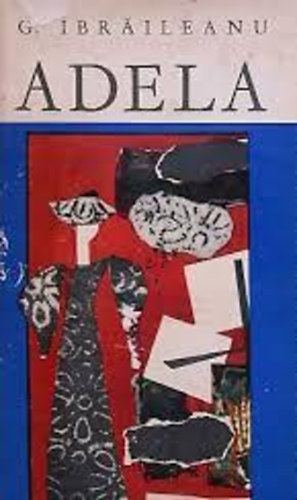 Garabet Ibraileanu - Adela (T�red�k Emil Codrescu napl�j�b�l)