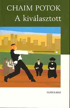 Chaim Potok - A kivlasztott