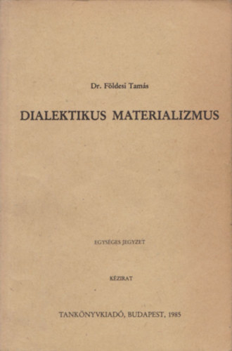 Dr.Fldesi Tams - Dialektikus materializmus