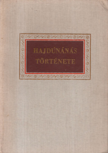 R�cz Istv�n  (szerk.) - Hajd�n�n�s t�rt�nete