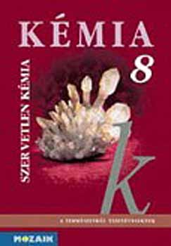 Kedves; P�ntek; Horv�th - K�mia 8. - Szervetlen k�mia tank�nyv