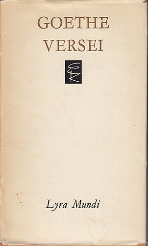 Johann Wolfgang von Goethe - Goethe versei  /Lyra Mundi/