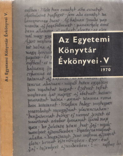 Mtrai-Tth-Vrtesy  (szerk.) - Az Egyetemi Knyvtr vknyvei V. 1970