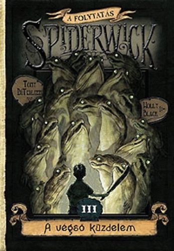 Tony DiTerlizzi Holly Black - A Spiderwick Kr�nika - A folytat�s 3.